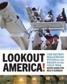 Kevin Hamilton, Kevin O''gorman Hamilton, Ned O`gorman, Ned O'Gorman - Lookout America The Secret Hollywood Studio At the Heart of the Cold