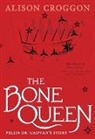 Alison Croggon - The Bone Queen