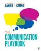 Michael W. Gamble, Teri Kwal Gamble, Teri Kwal/ Gamble Gamble - The Communication Playbook
