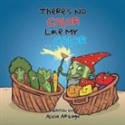 Alicia Arzaga - There's No Color Like My Color