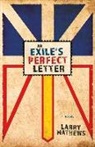 Larry Mathews - An Exile's Perfect Letter