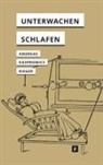 Michael Andreas, Dawi Kasprowicz, Dawid Kasprowicz, Stefan Rieger - Unterwachen und Schlafen