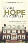 JULIE WILKERSON KLOS, Julie Wilkerson Klose - Giving Hope an Address