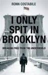 Ronn Constabile, Ronn Costabile, RONN CONSTABILE - I Only Spit in Brooklyn