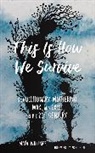 Ariel Gore, Mai'a Williams - This Is How We Survive