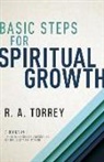 R A Torrey, R. A. Torrey - Basic Steps for Spiritual Growth