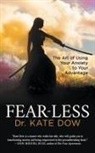 Dr. Kate Dow, Kate Dow - Fear-Less