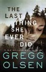 Gregg Olsen - The Last Thing She Ever Did
