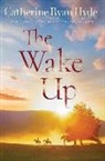 Catherine Ryan Hyde - The Wake Up