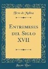 Tirso De Molina - Entremeses del Siglo XVII (Classic Reprint)