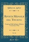 Unknown Author - Rivista Mensile del Touring, Vol. 18