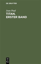 Jean Paul - Titan. Erster Band