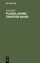 Jean Paul - Flegeljahre. Zweiter Band