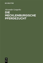 Alexander Lengerke - Die mecklenburgische Pferdezucht