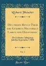 Richard Fleischer - Deutsche Revue Über das Gesamte Nationale Leben der Gegenwart, Vol. 3