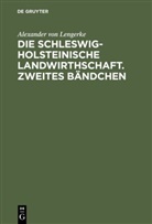 Alexander Lengerke, Alexander Von Lengerke - Die Schleswig-Holsteinische Landwirthschaft. Zweites Bändchen