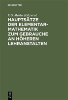 G. Baseler, Friedric Gustav Mehler, Friedrich Gustav Mehler, F. G. Mehler - Hauptsätze der Elementar-Mathematik zum Gebrauche an höheren Lehranstalten