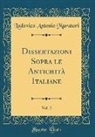 Lodovico Antonio Muratori - Dissertazioni Sopra le Antichità Italiane, Vol. 2 (Classic Reprint)