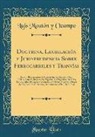 Luis Moutón y Ocampo - Doctrina, Legislación y Jurisprudencia Sobre Ferrocarriles y Tranvías