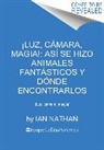 Ian Nathan - cLuz, camara, magia: asi se hizo Animales fantasticos y donde