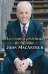 John F. MacArthur - Lecciones prácticas de la vida