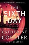 Catherine Coulter, Coulter Catherine, J. T. Ellison, J.T. Ellison, J T Ellison - The Sixth Day