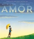 Matt de la Peña, Loren Long, Loren Long - Amor