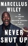 Marcellus Wiley - Never Shut Up