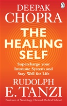 Deepak Chopra, Rudolpf E. Tanzi, Rudolph E. Tanzi - The Healing Self