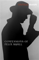 Thomas Mann - Confessions Of Felix Krull