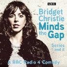 Bridget Christie, Christie Bridget, Bridget Christie, Christie Bridget, Fred MacAulay - Bridget Christie Minds the Gap: The Complete Series 1 and 2 (Audiolibro)