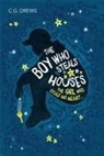 C G Drews, C. G. Drews, C.G. Drews, CG Drews - The Boy Who Steals Houses