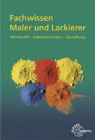 Pete Grebe, Peter Grebe, Hans-Jör Leeuw, Hans-Jörg Leeuw, Stephan Lütten, Stephan u a Lütten... - Fachwissen Maler und Lackierer, m. CD-ROM