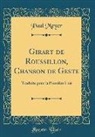 Paul Meyer - Girart de Roussillon, Chanson de Geste