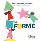 Audrey Bouquet, F. Ö. Lambert - Le forme. Una storia per imparare
