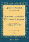 Alfred Von Wurzbach - Niederländisches Künstler-Lexikon, Vol. 1