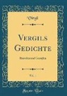 Virgil Virgil - Vergils Gedichte, Vol. 1