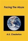 A. K. Chesterton - Facing The Abyss