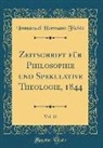 Immanuel Hermann Fichte - Zeitschrift für Philosophie und Spekulative Theologie, 1844, Vol. 12 (Classic Reprint)