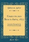 Unknown Author - Gazette des Beaux-Arts, 1877