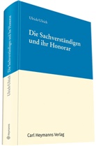 Ulrich, Ulrich, Jürgen Ulrich, Martin Ulrich, Prof. Jürgen Ulrich, Jürge Ulrich (Prof.)... - Die Sachverständigen und ihr Honorar