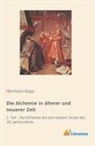 Hermann Kopp - Die Alchemie in älterer und neuerer Zeit