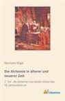 Hermann Kopp - Die Alchemie in älterer und neuerer Zeit