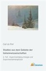 Carl Du Prel - Studien aus dem Gebiete der Geheimwissenschaften