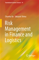 Takayuki Shiina, Chunhu Xu, Chunhui Xu - Risk Management in Finance and Logistics