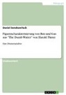 Daniel Senekowitsch - Figurencharakterisierung von Ben und Gus aus "The Dumb Waiter" von Harold Pinter