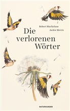 Robert Macfarlane, Jackie Morris, Jackie Morris, Judith Schalansky, Daniela Seel - Die verlorenen Wörter