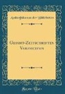 Auskunftsbureau der Bibliotheken - Gesamt-Zeitschriften Verzeichnis (Classic Reprint)