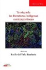 Emilio Del Valle Escalante, Emil' Keme - Teorizando las literaturas indígenas contemporáneas