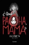 Raquel Riba Rossy - 'Que Pacha, mama? / What's Wrong Mom